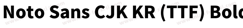 Noto Sans CJK KR (TTF) Bold字体转换